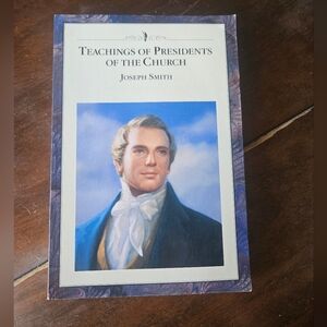 TEACHINGS OF PRESIDENTS OF THE CHURCH Joseph Smith LDS Faith Book